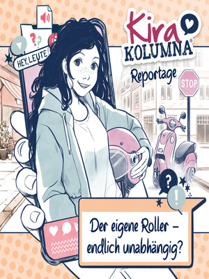 cover image of Kira Kolumna, Kira Kolumna Reportage, Der eigene Roller--endlich unabhängig?